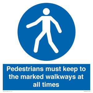 Pedestrians must keep to the marked walkways at all times